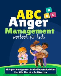 Cover image for ABC Book of Anger Management for Kids