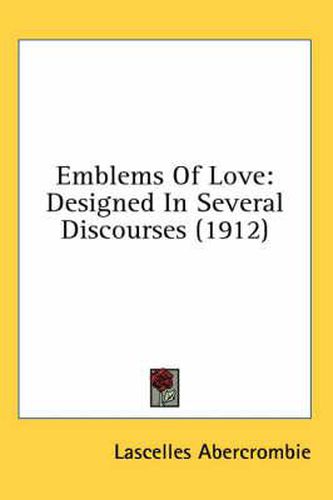 Emblems of Love: Designed in Several Discourses (1912)