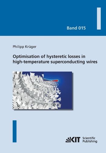 Cover image for Optimisation of hysteretic losses in high-temperature superconducting wires