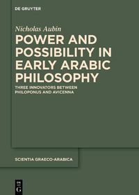 Cover image for Power and Possibility in Early Arabic Philosophy