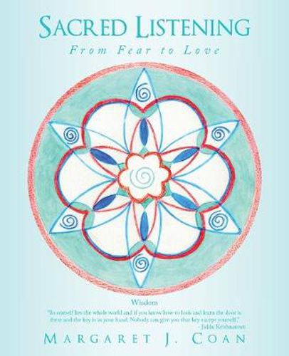 Sacred Listening: From Fear to Love