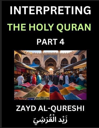 Cover image for Interpreting The Holy Quran (Part 4)- Divine Lessons for Kids, Young and Adults, Essays on Divine Guidance Philosophy, Spiritualism and Human Understanding, Illuminating the Path, Reflective Essays on the Quran's Wisdom, Divine Words, Human Hearts, Islam T