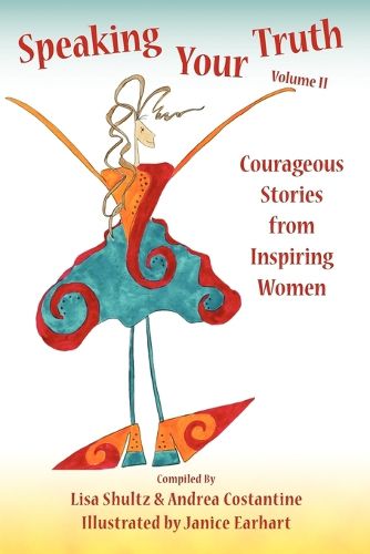 Cover image for Speaking Your Truth: Courageous Stories from Inspiring Women