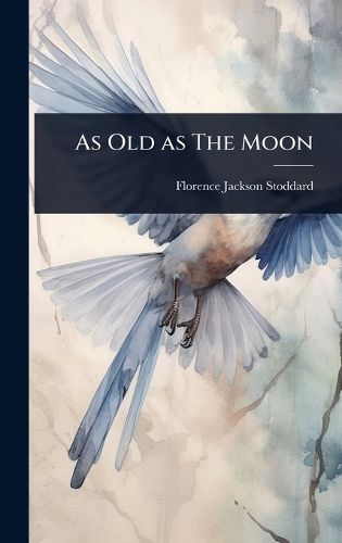 Cover image for As Old as The Moon