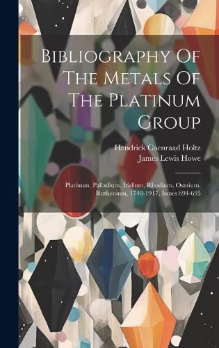 Cover image for Bibliography Of The Metals Of The Platinum Group