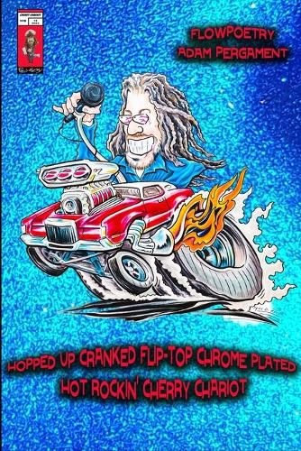 Cover image for Hopped Up Cranked Flip-Top Chrome Plated Hot Rockin' Cherry Chariot