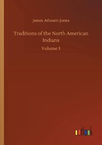 Cover image for Traditions of the North American Indians