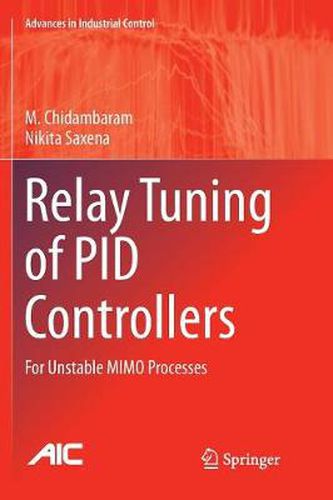 Cover image for Relay Tuning of PID Controllers: For Unstable MIMO Processes