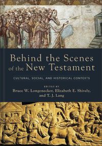 Cover image for Behind the Scenes of the New Testament