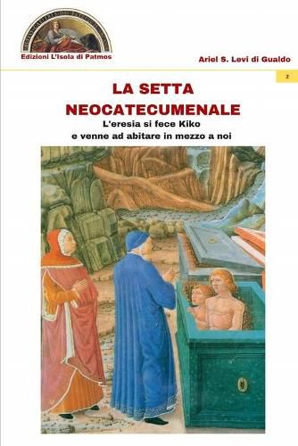 Cover image for La setta neocatecumenale: L'eresia si fece Kiko e venne ad abitare in mezzo a noi