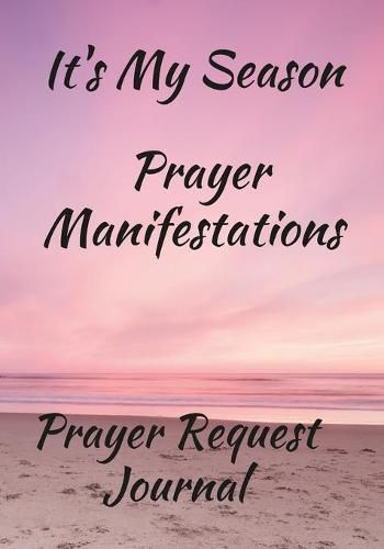 Cover image for It's My Season, Prayer Manifestations, Prayer Journal