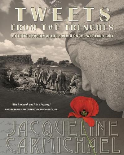 Cover image for Tweets from the Trenches: Little True Stories of Life & Death on the Western Front