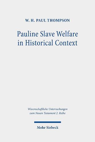 Pauline Slave Welfare in Historical Context: An Equality Analysis