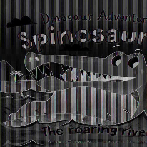 Spinosaurus: The Roaring River