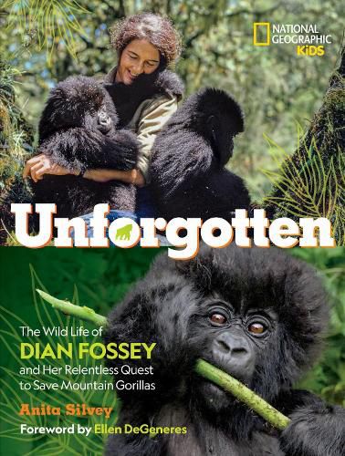 Cover image for Unforgotten (Library Edition): The Wild Life of Dian Fossey and Her Relentless Quest to Save Mountain Gorillas