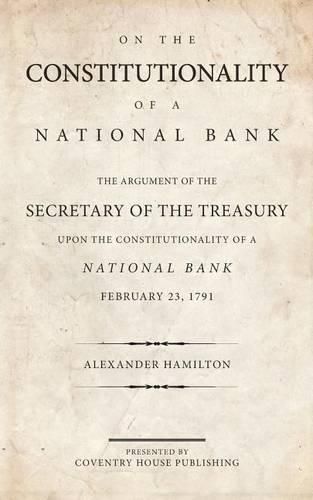 On the Constitutionality of a National Bank (Annotated)