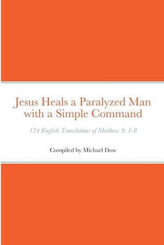 Jesus Heals a Paralyzed Man with a Simple Command