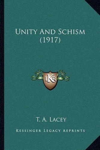 Cover image for Unity and Schism (1917)