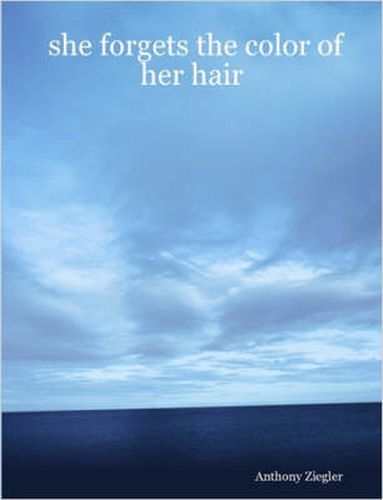 Cover image for She Forgets the Color of Her Hair