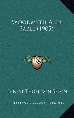 Cover image for Woodmyth and Fable (1905)