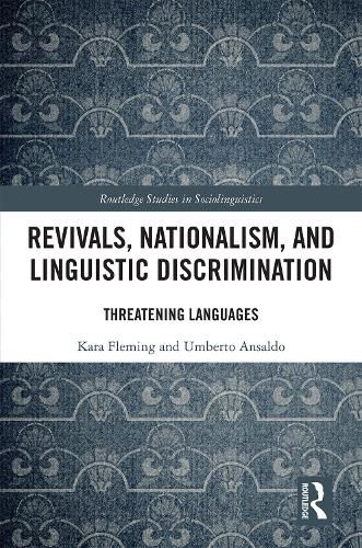 Cover image for Revivals, Nationalism, and Linguistic Discrimination: Threatening Languages