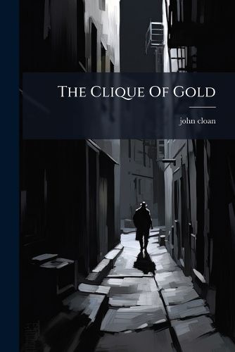 Cover image for The Clique of Gold