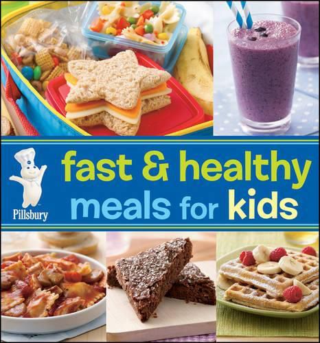 Cover image for Pillsbury Fast and Healthy Meals for Kids