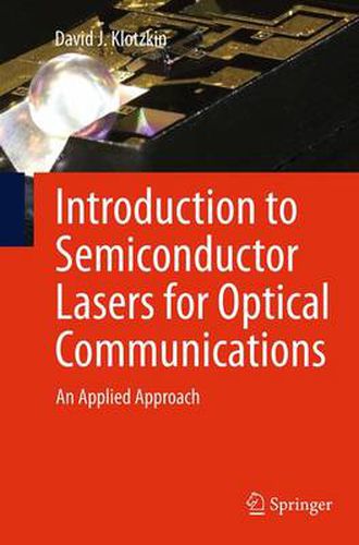 Cover image for Introduction to Semiconductor Lasers for Optical Communications: An Applied Approach
