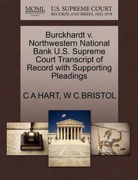 Cover image for Burckhardt V. Northwestern National Bank U.S. Supreme Court Transcript of Record with Supporting Pleadings