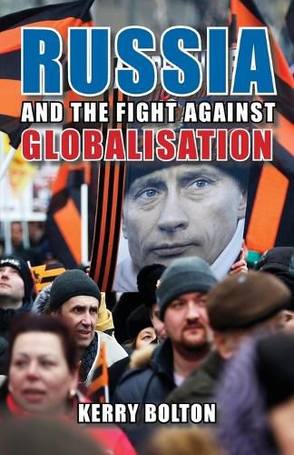 Cover image for Russia and the Fight Against Globalisation