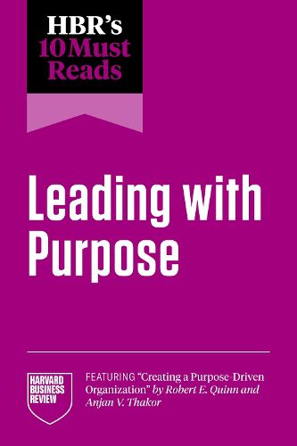 Cover image for HBR's 10 Must Reads on Leading with Purpose