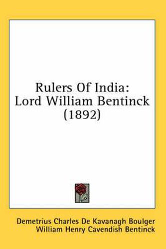 Rulers of India: Lord William Bentinck (1892)