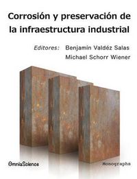 Cover image for Corrosion y preservacion de la infraestructura industrial