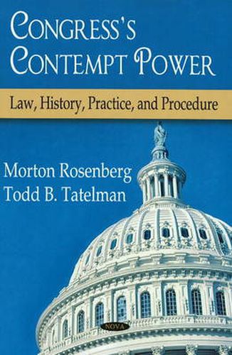 Cover image for Congress's Contempt Power: Law, History, Practice and Procedure