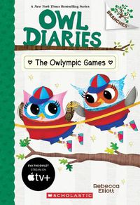 Cover image for The Owlympic Games: A Branches Book (Owl Diaries #20)