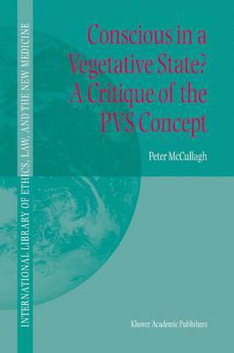 Cover image for Conscious in a Vegetative State? A Critique of the PVS Concept