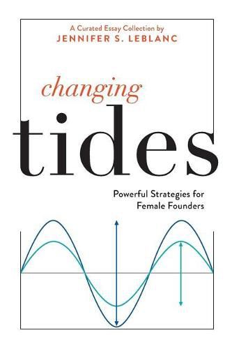 Changing Tides: Powerful Strategies for Female Founders