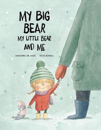 Cover image for My Big Bear, My Little Bear and Me