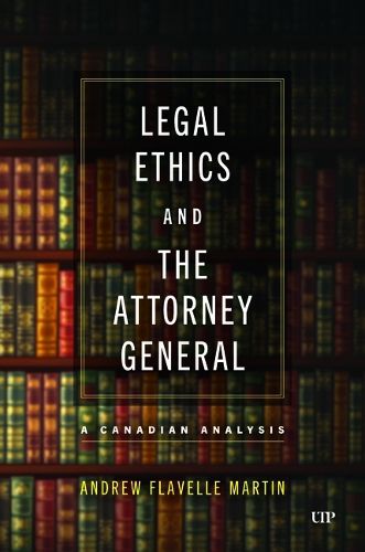Cover image for Legal Ethics and the Attorney General