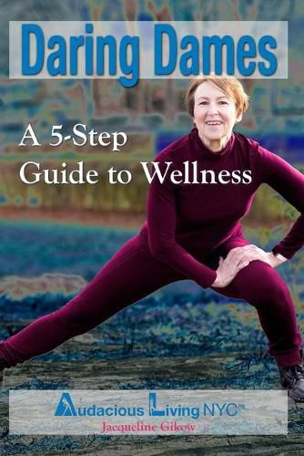 Cover image for Daring Dames: A 5-Step Guide to Wellness