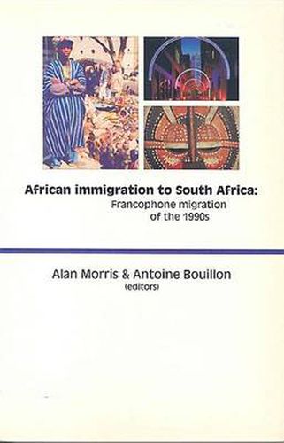 Cover image for African Immigration to South Africa: Francophone Migration of the 1990s