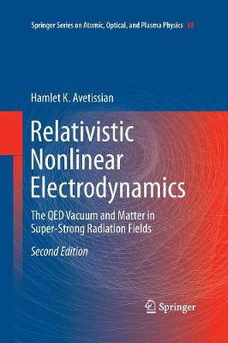 Relativistic Nonlinear Electrodynamics: The QED Vacuum and Matter in Super-Strong Radiation Fields