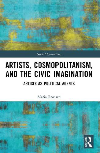 Cover image for Artists, Cosmopolitanism, and the Civic Imagination