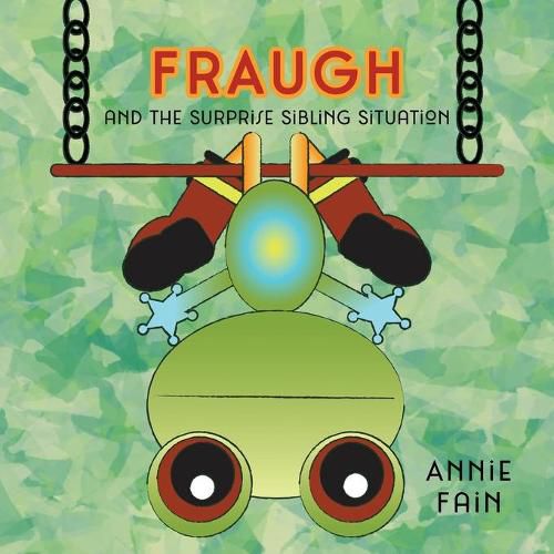 Cover image for FRAUGH and the Surprise Sibling Situation