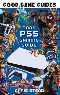Cover image for PlayStation 5 Gaming Guide: Overview of the best PS5 video games, hardware and accessories