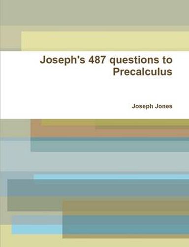 Joseph's 487 Questions to Precalculus