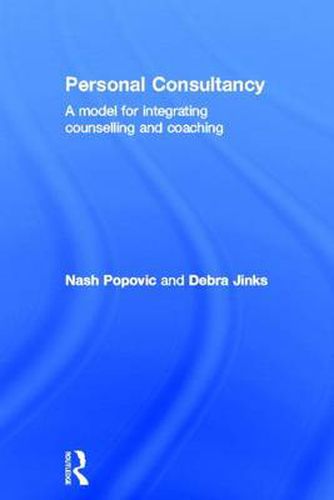 Cover image for Personal Consultancy: A model for integrating counselling and coaching