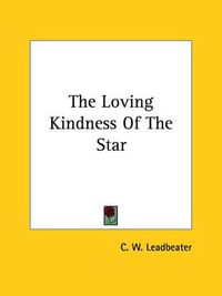 Cover image for The Loving Kindness of the Star