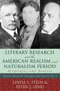 Cover image for Literary Research and the American Realism and Naturalism Period: Strategies and Sources