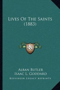 Cover image for Lives of the Saints (1883)